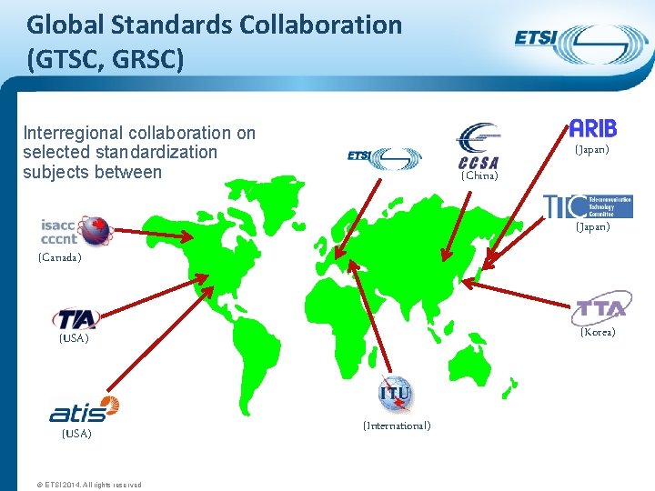 Global Standards Collaboration (GTSC, GRSC) Interregional collaboration on selected standardization subjects between (Japan) (China)