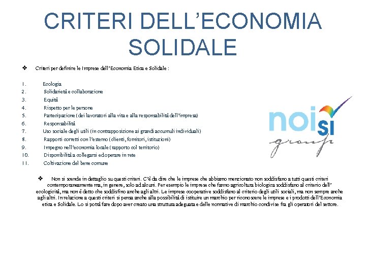 CRITERI DELL’ECONOMIA SOLIDALE v 1. 2. 3. 4. 5. 6. 7. 8. 9. 10.