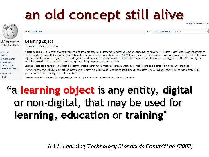 an old concept still alive “a learning object is any entity, digital or non-digital,