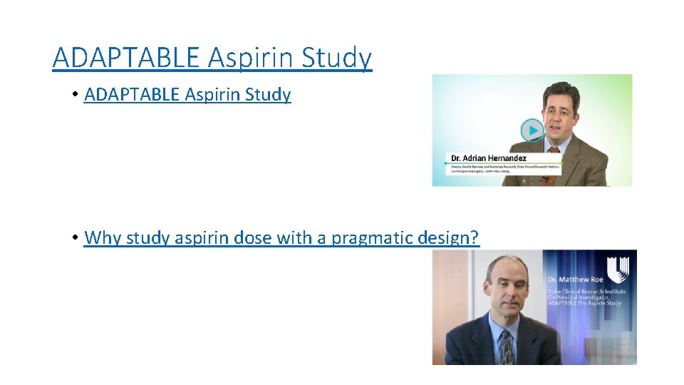 ADAPTABLE Aspirin Study • ADAPTABLE Aspirin Study • Why study aspirin dose with a