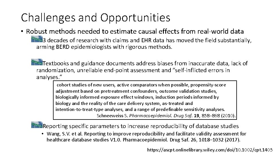 Challenges and Opportunities • Robust methods needed to estimate causal effects from real‐world data