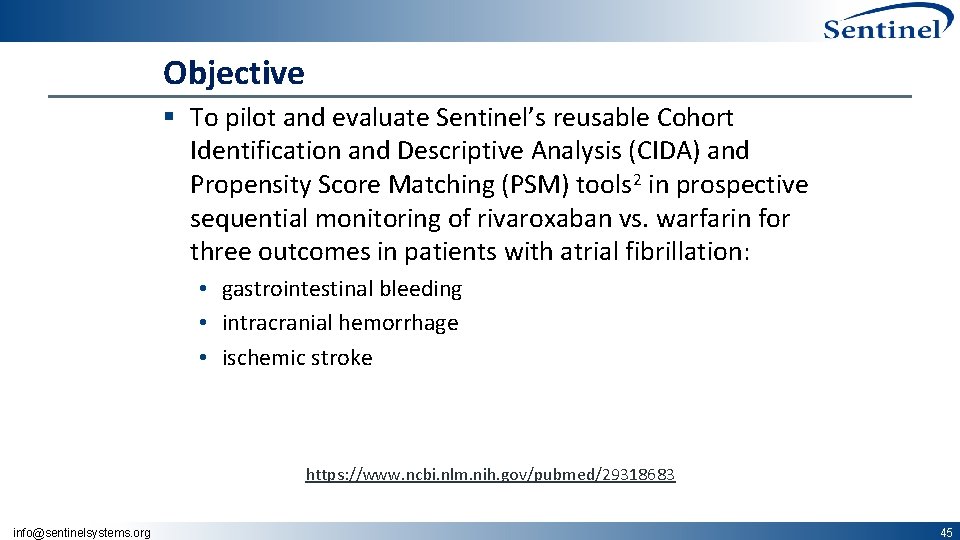 Objective § To pilot and evaluate Sentinel’s reusable Cohort Identification and Descriptive Analysis (CIDA)