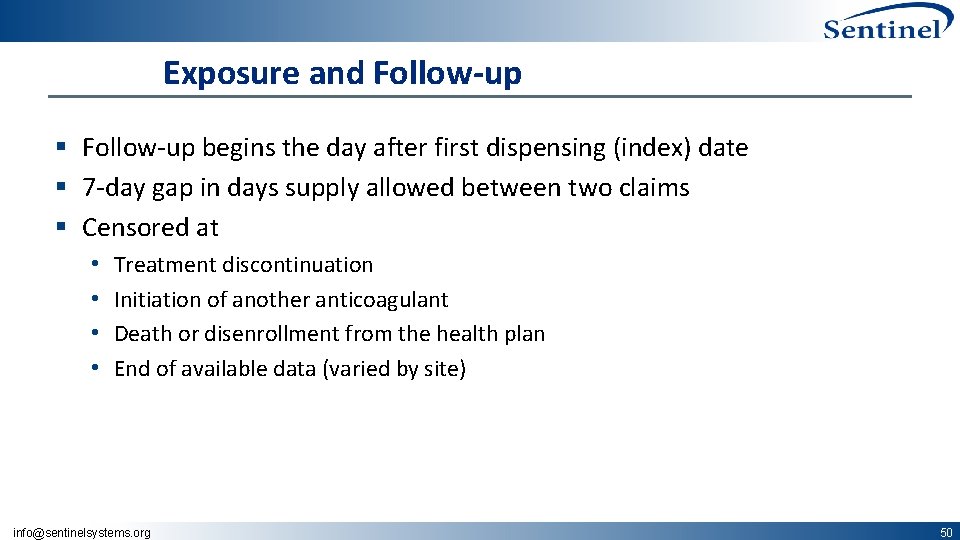 Exposure and Follow-up § Follow‐up begins the day after first dispensing (index) date §