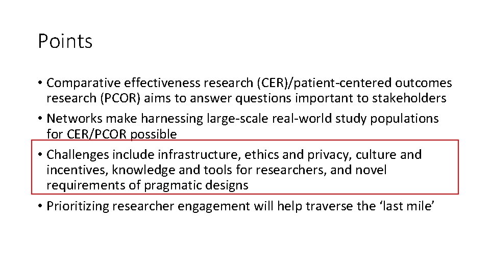 Points • Comparative effectiveness research (CER)/patient‐centered outcomes research (PCOR) aims to answer questions important