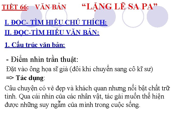 TIẾT 66: VĂN BẢN “LẶNG LẼ SA PA” I. ĐỌC- TÌM HIỂU CHÚ THÍCH: