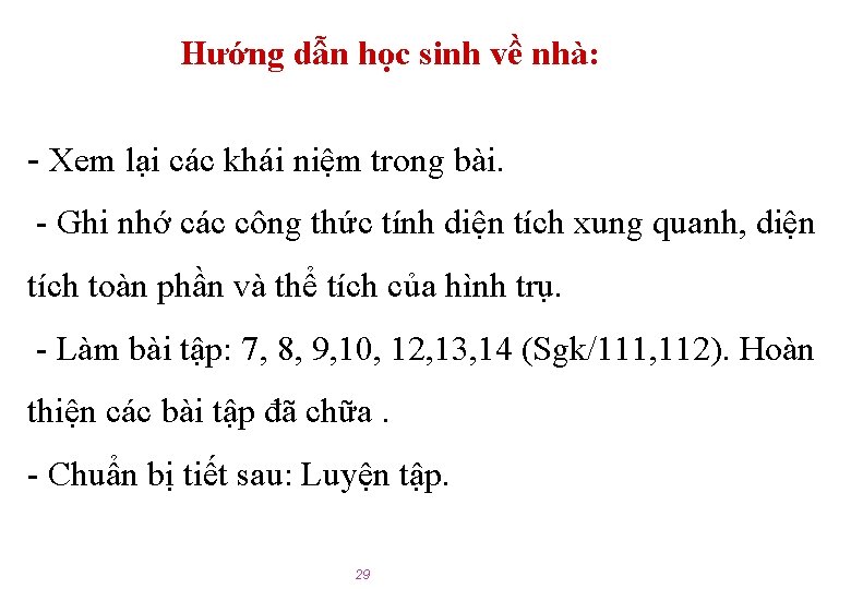 Hướng dẫn học sinh về nhà: - Xem lại các khái niệm trong bài.