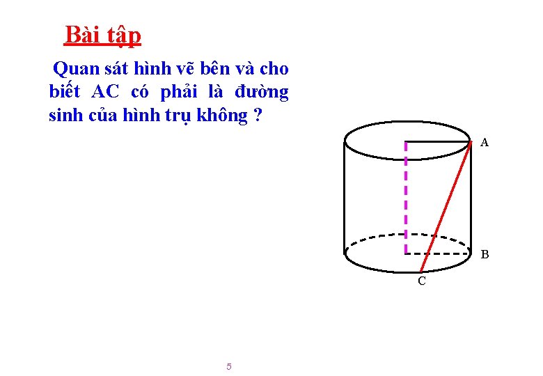 Bài tập Quan sát hình vẽ bên và cho biết AC có phải là