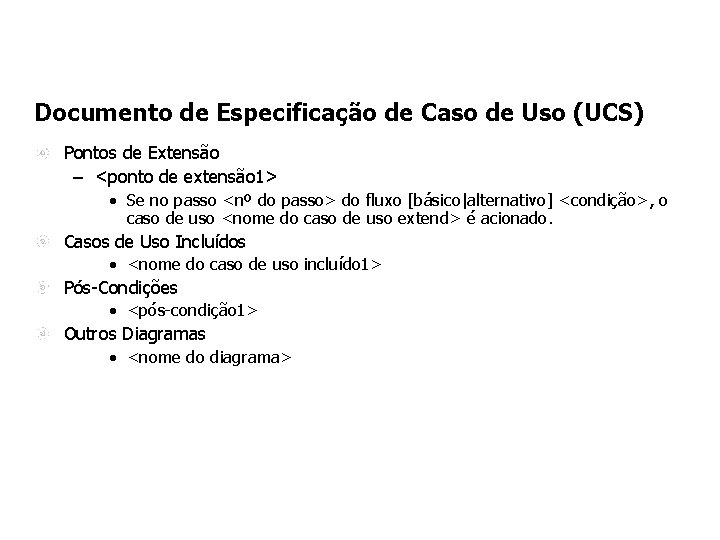 Documento de Especificação de Caso de Uso (UCS) Pontos de Extensão – <ponto de