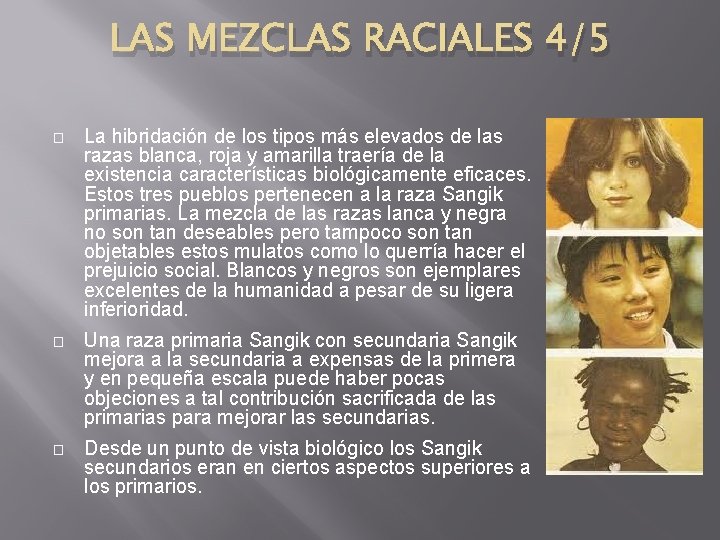 LAS MEZCLAS RACIALES 4/5 � La hibridación de los tipos más elevados de las