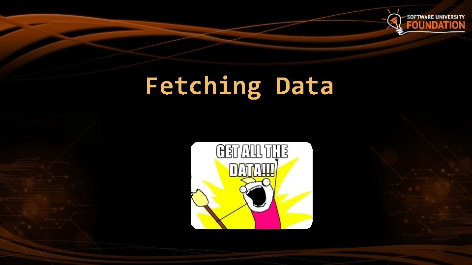 Fetching Data 