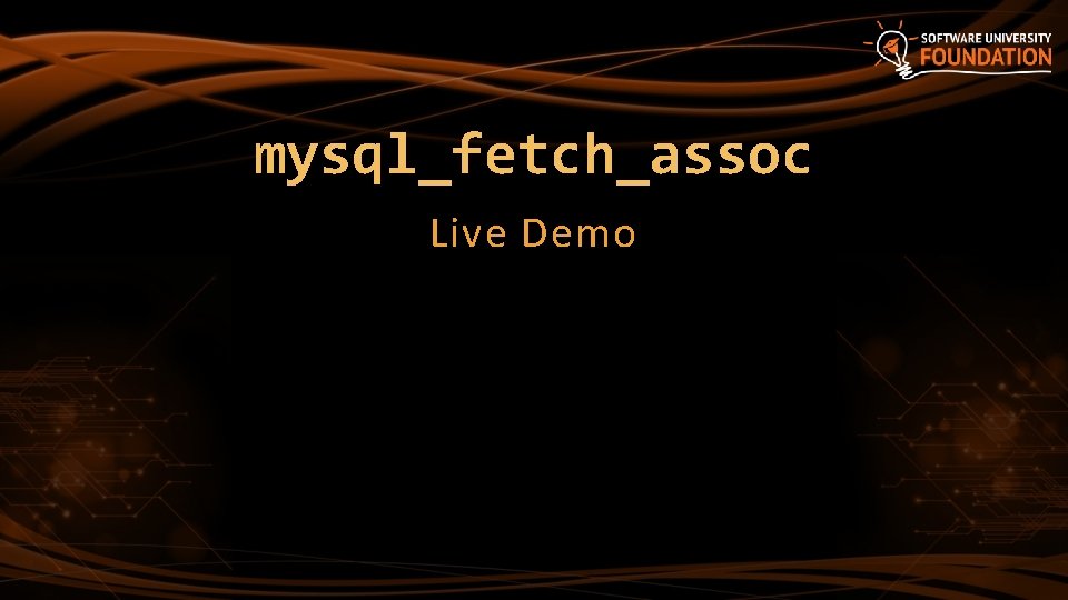mysql_fetch_assoc Live Demo 