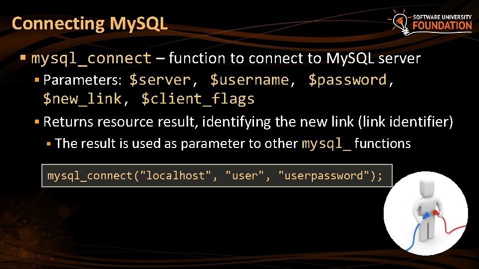 Connecting My. SQL § mysql_connect – function to connect to My. SQL server §