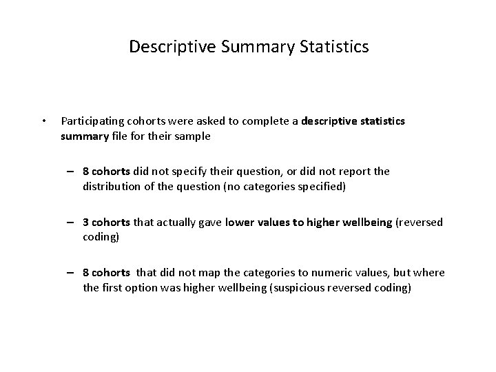 Descriptive Summary Statistics • Participating cohorts were asked to complete a descriptive statistics summary
