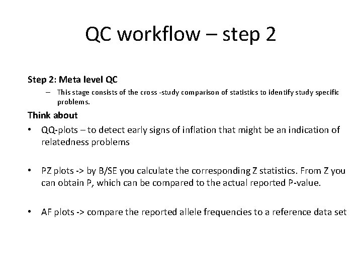 QC workflow – step 2 Step 2: Meta level QC – This stage consists