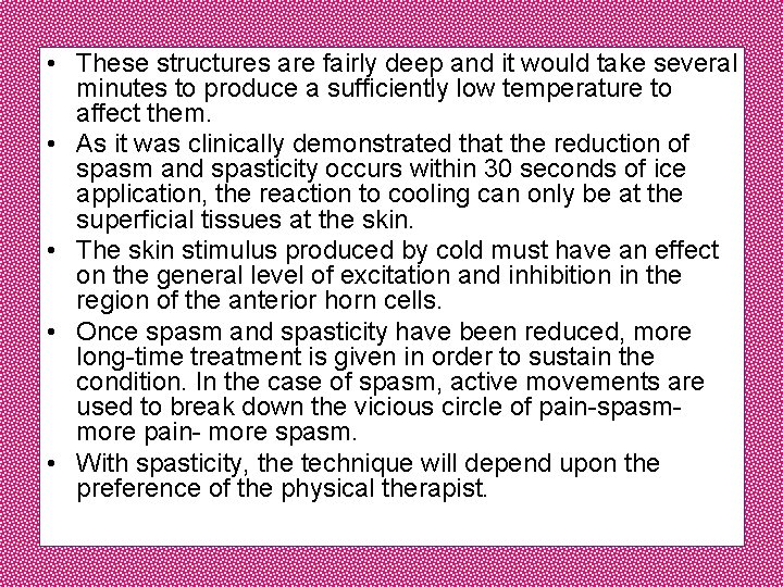  • These structures are fairly deep and it would take several minutes to