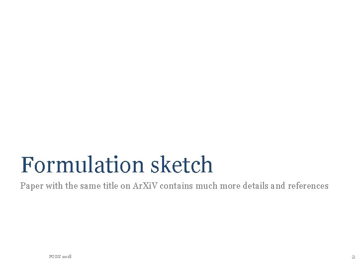 Formulation sketch Paper with the same title on Ar. Xi. V contains much more Formulation sketch Paper with the same title on Ar. Xi. V contains much more