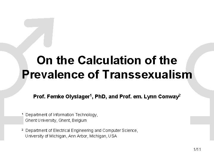 On the Calculation of the Prevalence of Transsexualism Prof. Femke Olyslager 1, Ph. D,