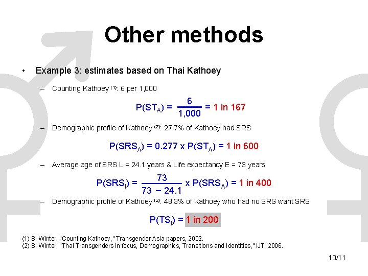 Other methods • Example 3: estimates based on Thai Kathoey – Counting Kathoey (1):