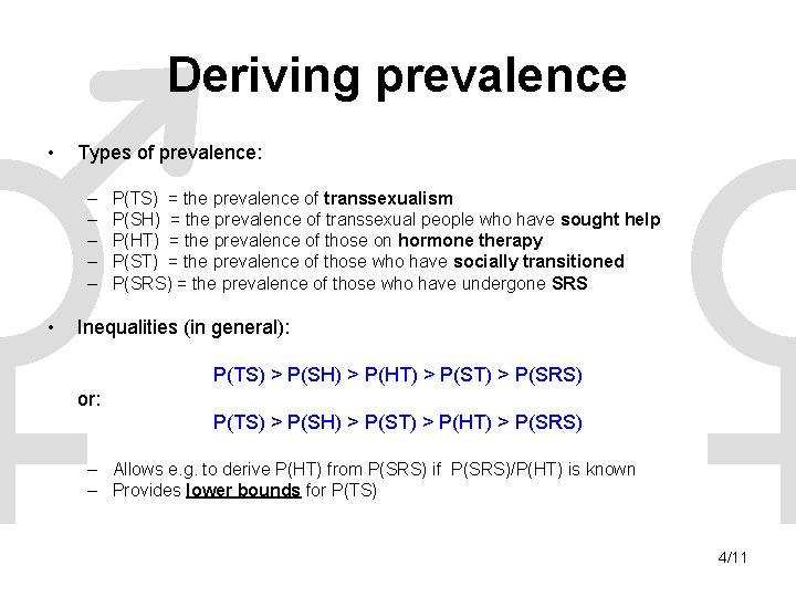 Deriving prevalence • Types of prevalence: – – – • P(TS) = the prevalence