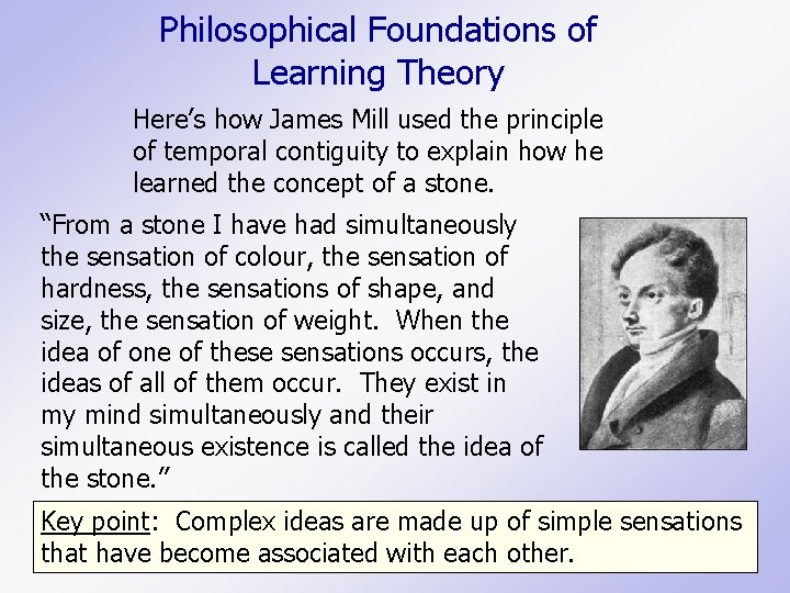 Philosophical Foundations of Learning Theory Here’s how James Mill used the principle of temporal