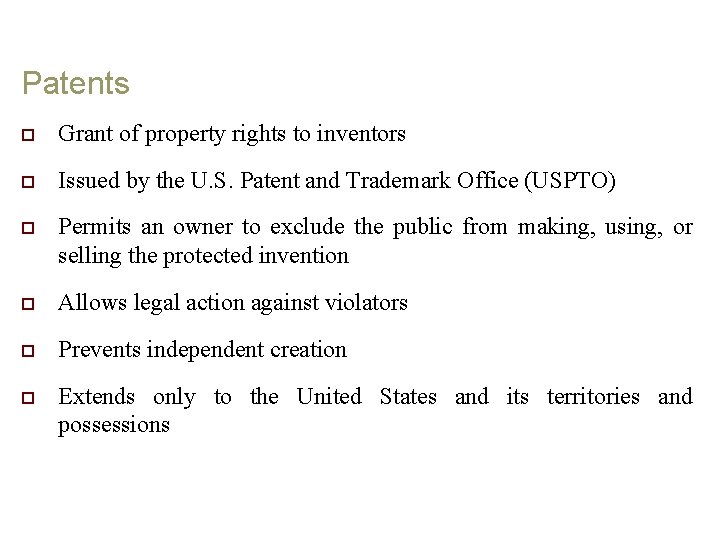 Patents o Grant of property rights to inventors o Issued by the U. S.