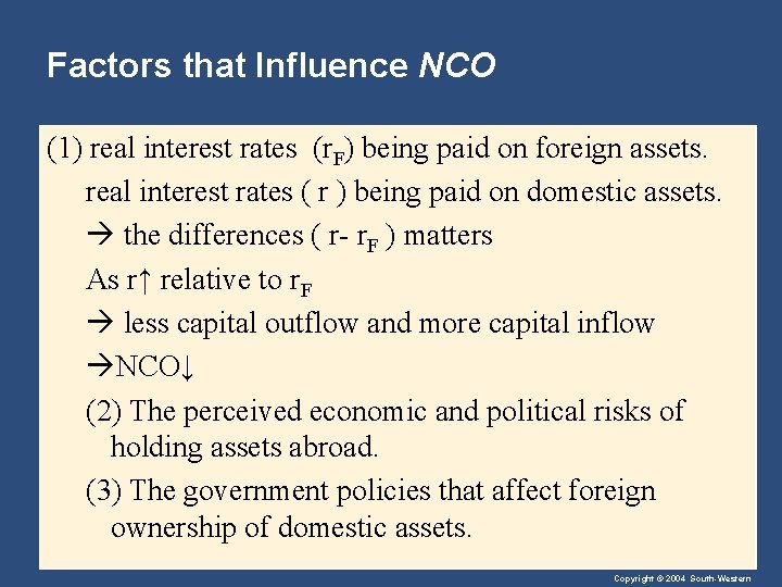 Factors that Influence NCO (1) real interest rates (r. F) being paid on foreign