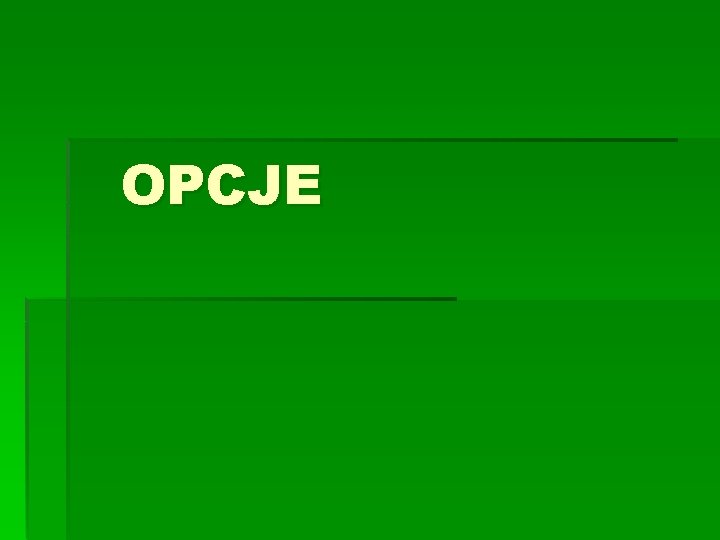 OPCJE 