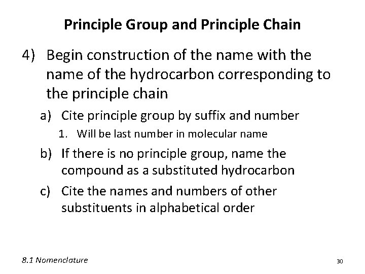 Principle Group and Principle Chain 4) Begin construction of the name with the name