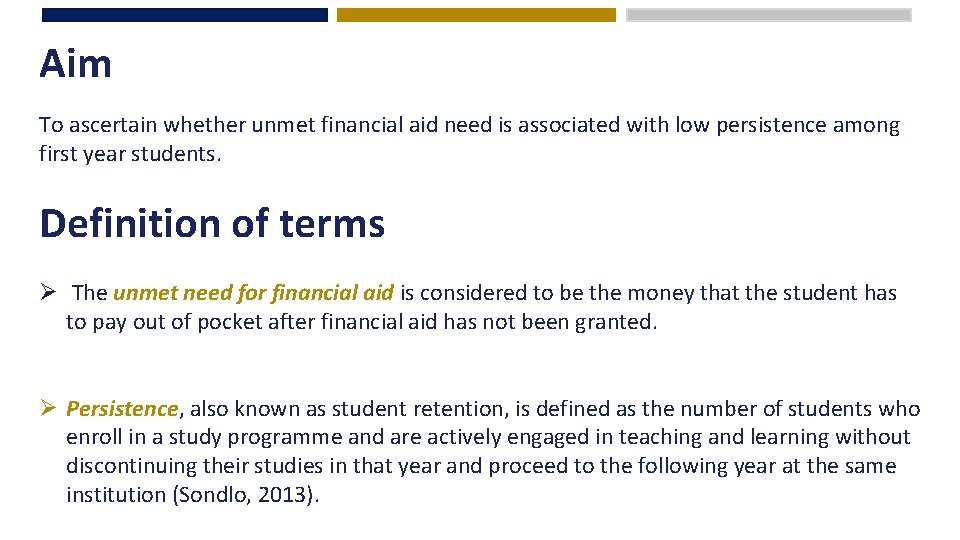 Aim To ascertain whether unmet financial aid need is associated with low persistence among