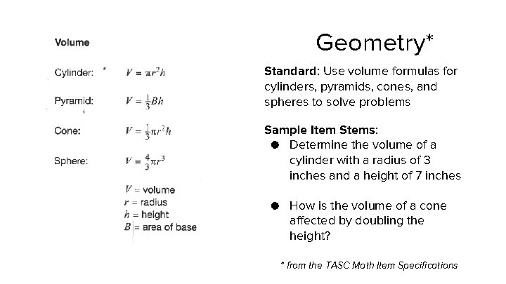 Geometry* Standard: Use volume formulas for cylinders, pyramids, cones, and spheres to solve problems