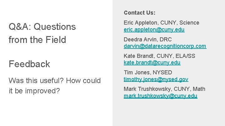 Contact Us: Q&A: Questions from the Field Feedback Was this useful? How could it