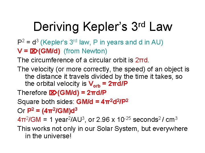 Deriving Kepler’s 3 rd Law P 2 = d 3 (Kepler’s 3 rd law,