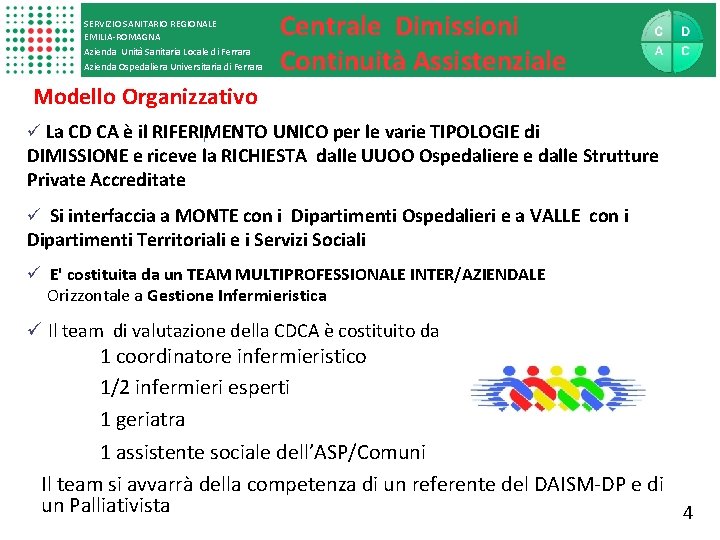 SERVIZIO SANITARIO REGIONALE EMILIA-ROMAGNA Azienda Unità Sanitaria Locale di Ferrara Azienda Ospedaliera Universitaria di