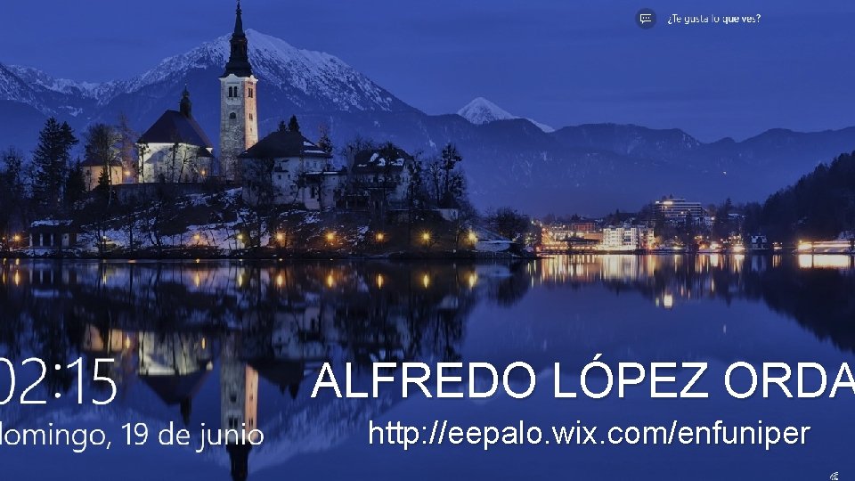 ALFREDO LÓPEZ ORDA http: //eepalo. wix. com/enfuniper 