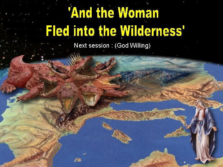 Next session : (God Willing) 