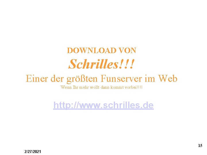 DOWNLOAD VON Schrilles!!! Einer der größten Funserver im Web Wenn Ihr mehr wollt dann