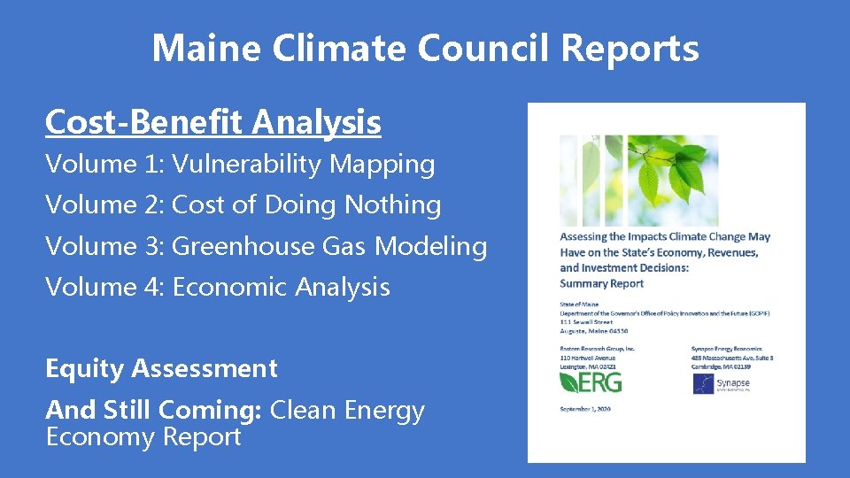 Maine Climate Council Reports Cost-Benefit Analysis Volume 1: Vulnerability Mapping Volume 2: Cost of