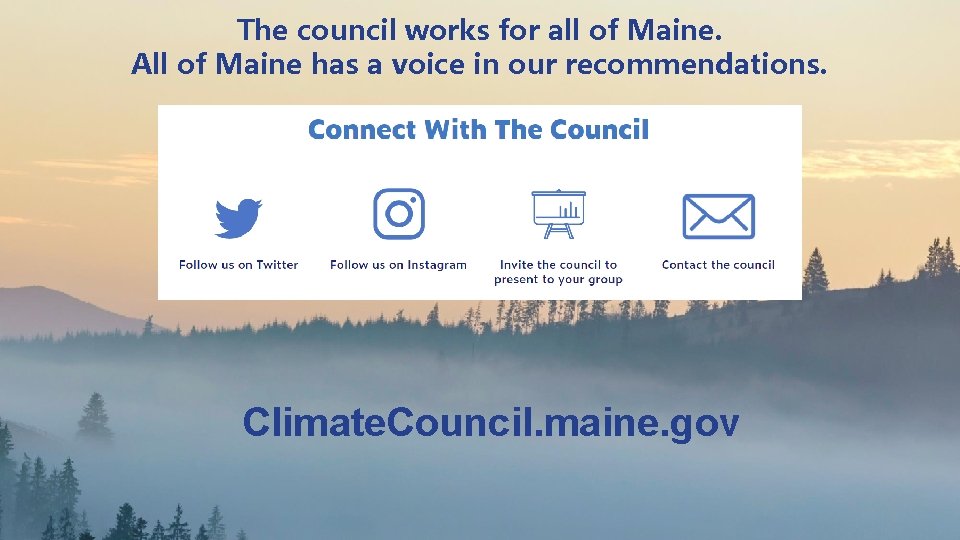 The council works for all of Maine. All of Maine has a voice in