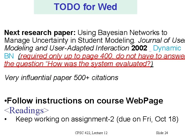 TODO for Wed Next research paper: Using Bayesian Networks to Manage Uncertainty in Student