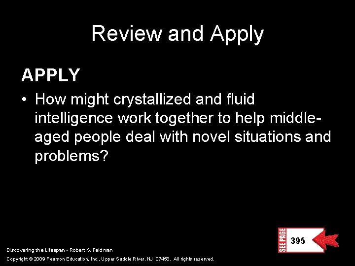 Review and Apply APPLY • How might crystallized and fluid intelligence work together to