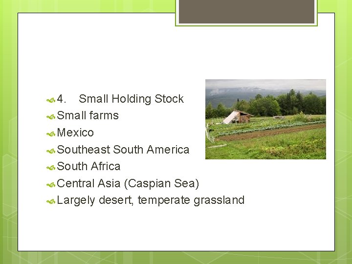  4. Small Holding Stock Small farms Mexico Southeast South America South Africa Central