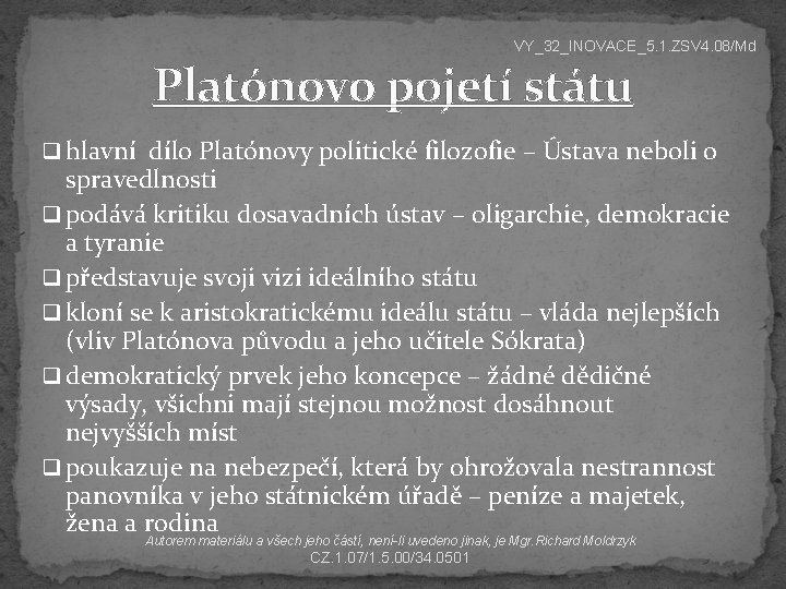 VY_32_INOVACE_5. 1. ZSV 4. 08/Md Platónovo pojetí státu q hlavní dílo Platónovy politické filozofie