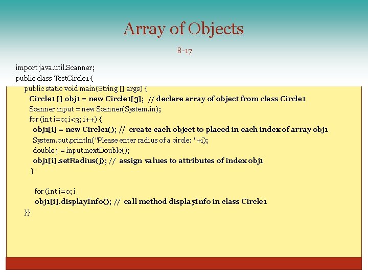 Array of Objects 8 -17 import java. util. Scanner; public class Test. Circle 1