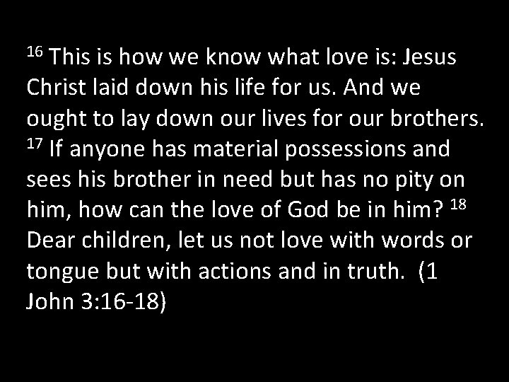 This is how we know what love is: Jesus Christ laid down his life