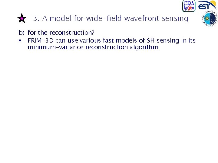 3. A model for wide-field wavefront sensing b) for the reconstruction? § FRi. M-3