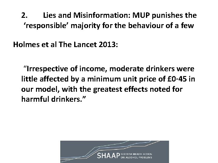 2. Lies and Misinformation: MUP punishes the ‘responsible’ majority for the behaviour of a 2. Lies and Misinformation: MUP punishes the ‘responsible’ majority for the behaviour of a