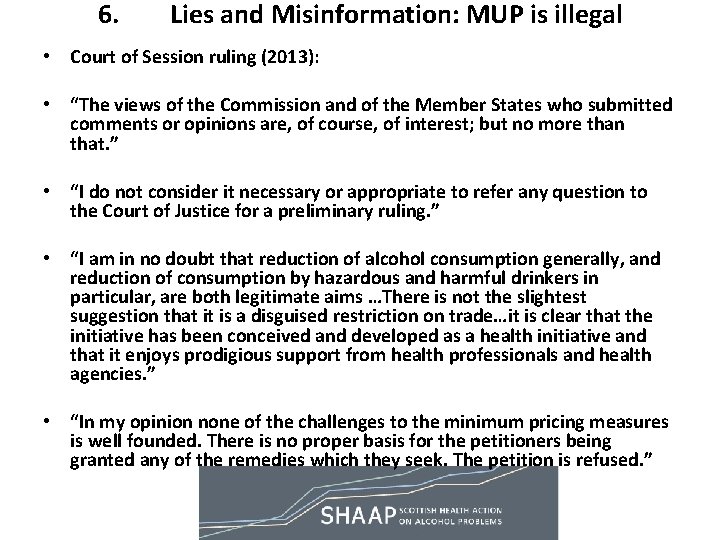 6. Lies and Misinformation: MUP is illegal • Court of Session ruling (2013): • 6. Lies and Misinformation: MUP is illegal • Court of Session ruling (2013): •