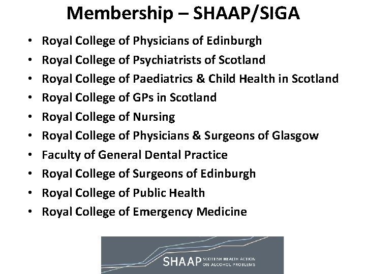 Membership – SHAAP/SIGA • • • Royal College of Physicians of Edinburgh Royal College Membership – SHAAP/SIGA • • • Royal College of Physicians of Edinburgh Royal College