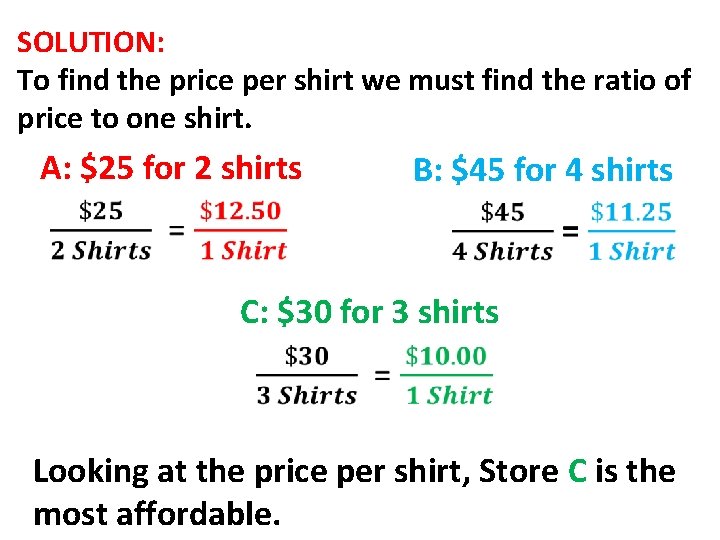 SOLUTION: To find the price per shirt we must find the ratio of price