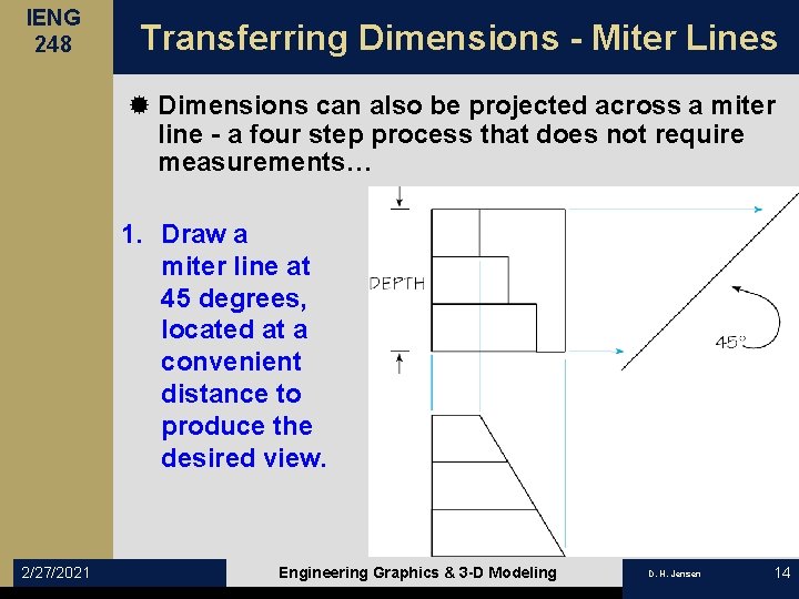 IENG 248 Transferring Dimensions - Miter Lines ® Dimensions can also be projected across